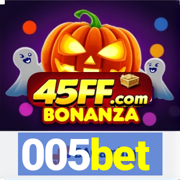005bet