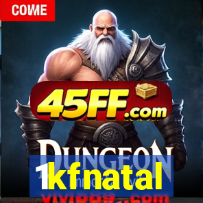 1kfnatal