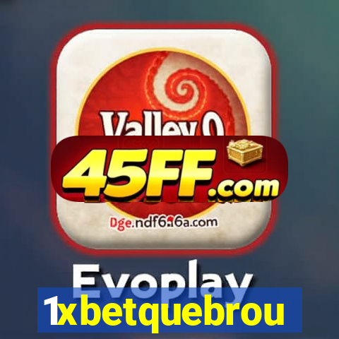 1xbetquebrou