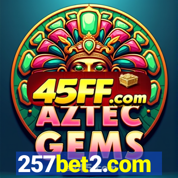257bet2.com
