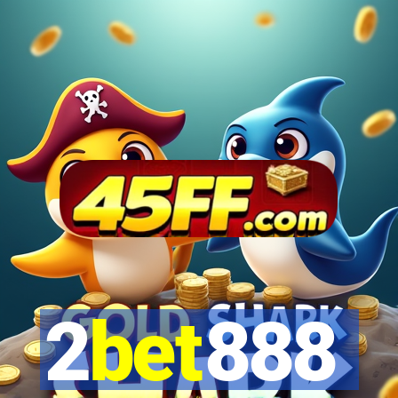 2bet888