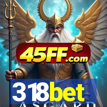 318bet