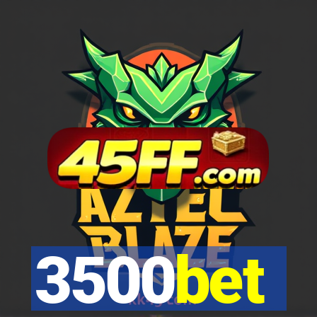 3500bet