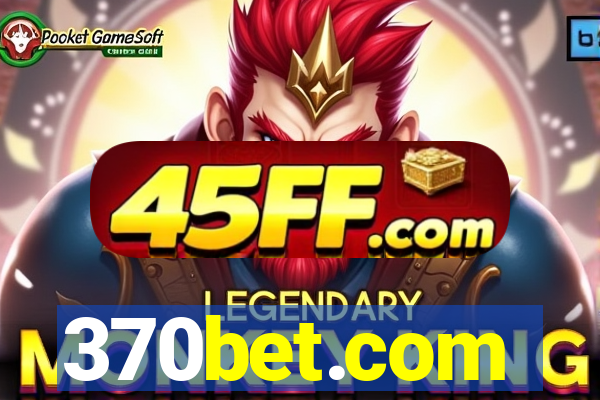 370bet.com