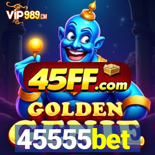 45555bet