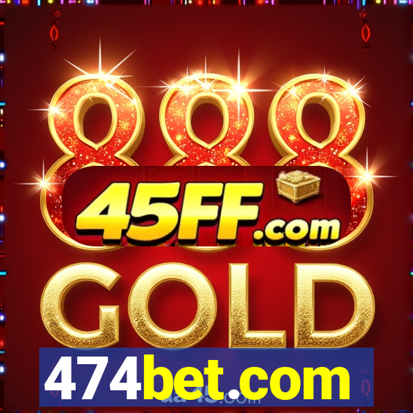 474bet.com