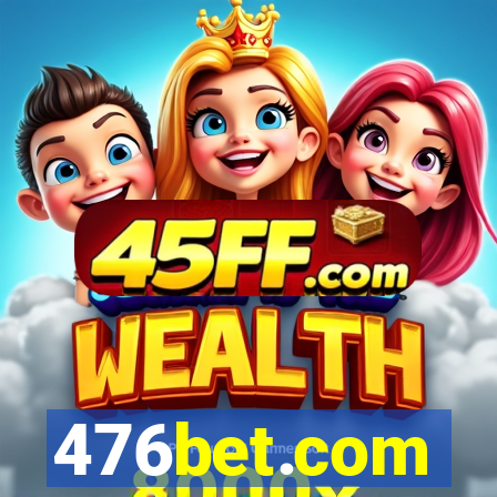 476bet.com
