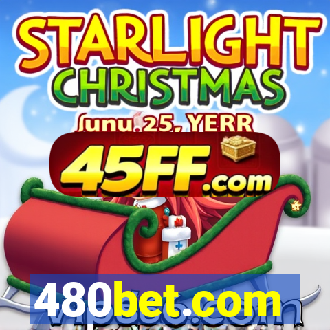 480bet.com