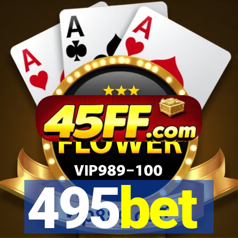495bet