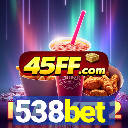538bet