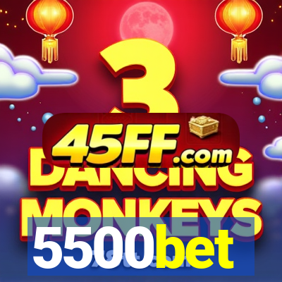 5500bet