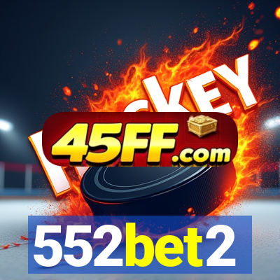 552bet2