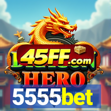 5555bet