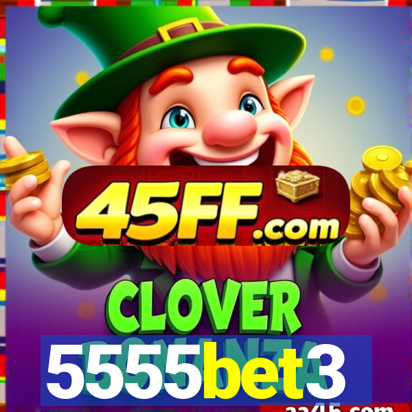 5555bet3
