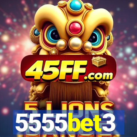 5555bet3