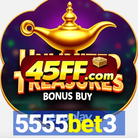5555bet3