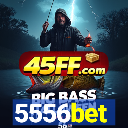 5556bet