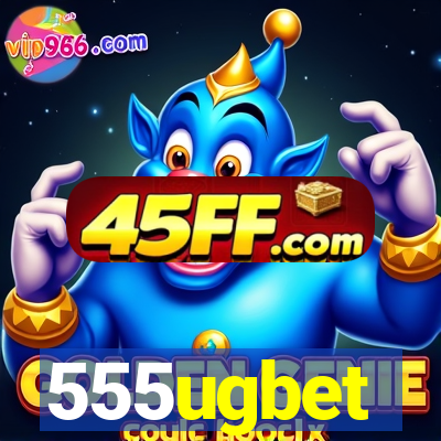 555ugbet