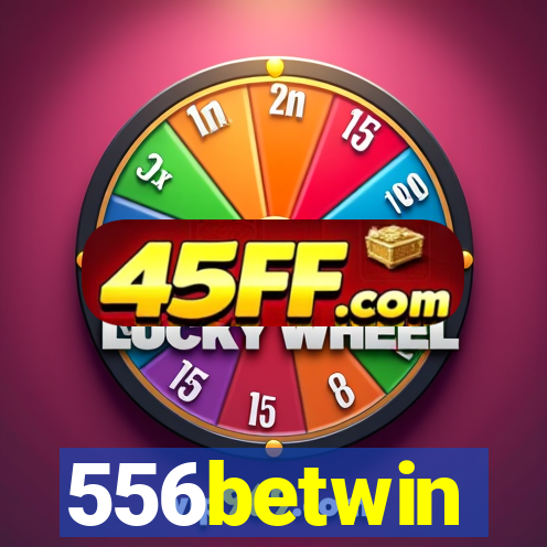 556betwin