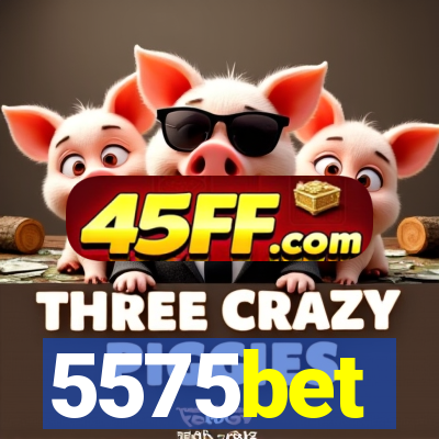 5575bet