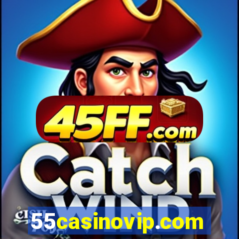 55casinovip.com