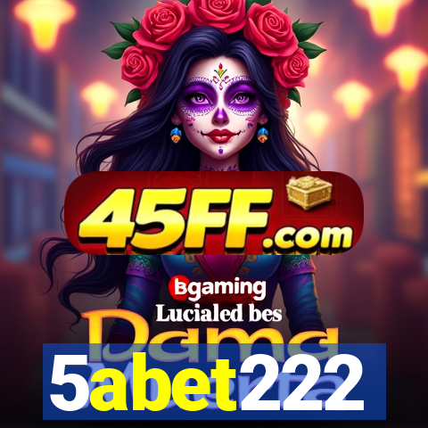 5abet222