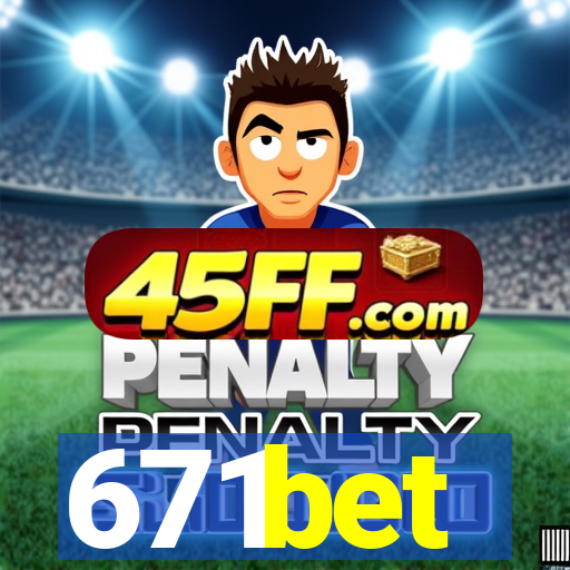 671bet