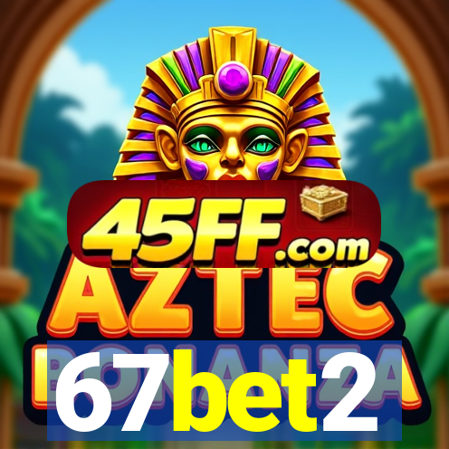 67bet2