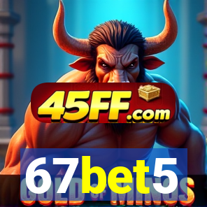 67bet5