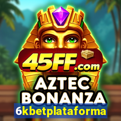 6kbetplataforma