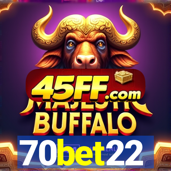 70bet22