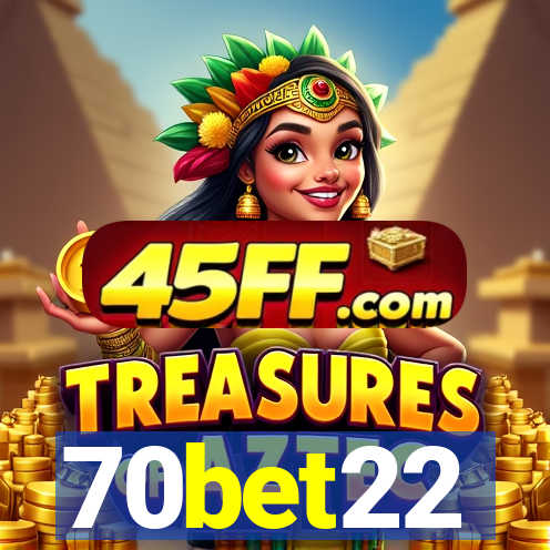 70bet22