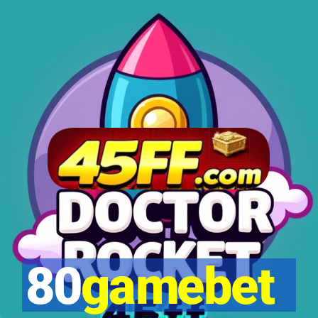 80gamebet