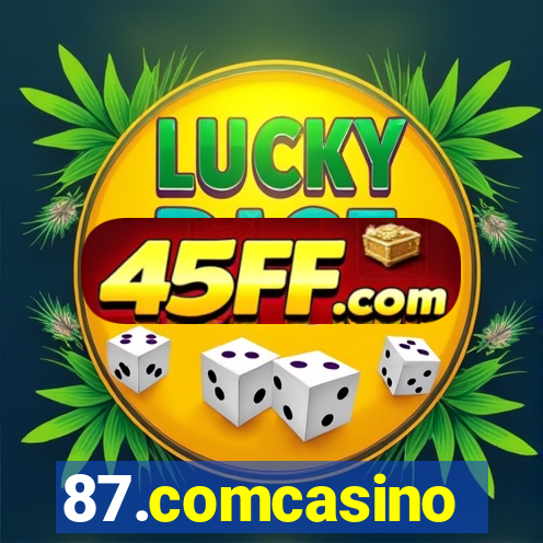 87.comcasino