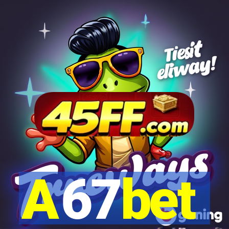 A67bet