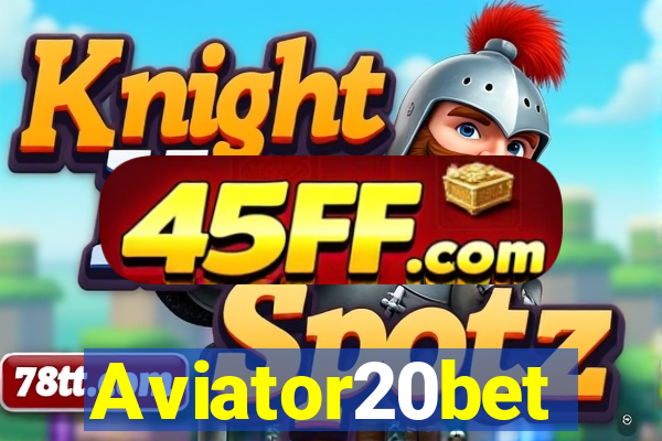 Aviator20bet