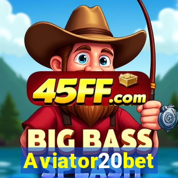 Aviator20bet