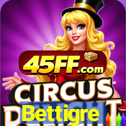 Bettigre