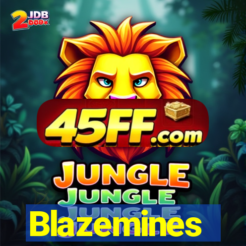 Blazemines