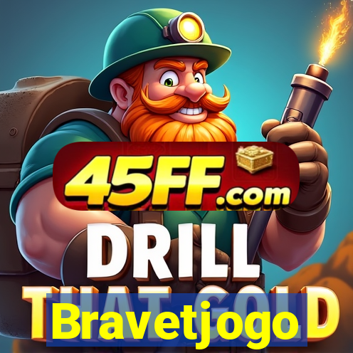 Bravetjogo