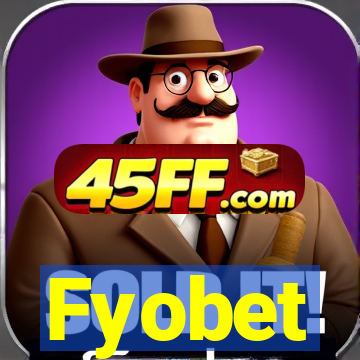 Fyobet