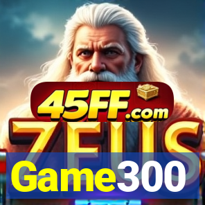 Game300