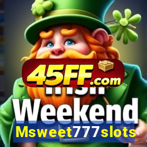 Msweet777slots