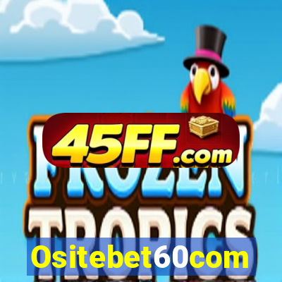 Ositebet60com