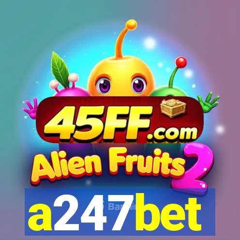a247bet