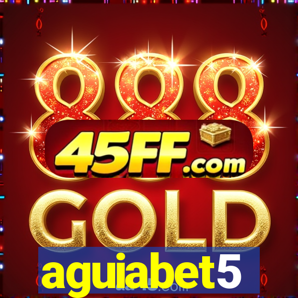 aguiabet5