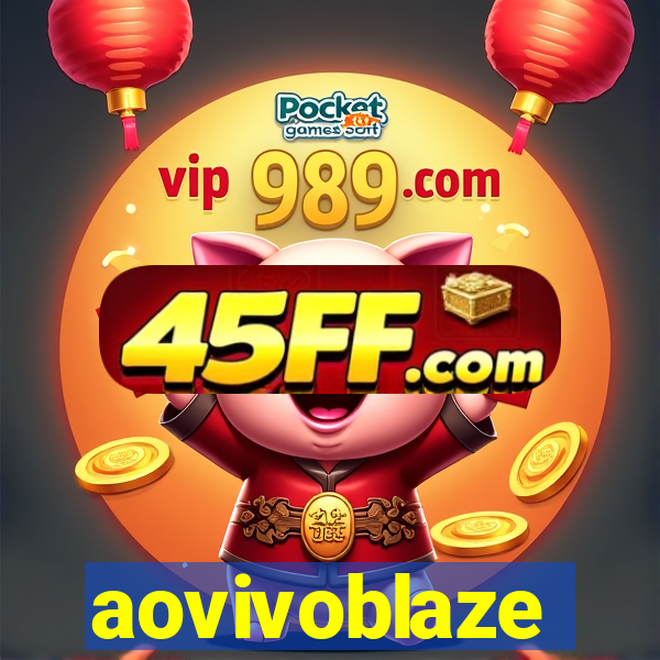 aovivoblaze
