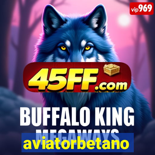 aviatorbetano