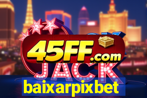 baixarpixbet