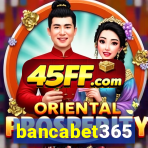 bancabet365